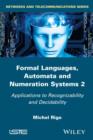 Formal Languages, Automata and Numeration Systems 2 : Applications to Recognizability and Decidability - eBook