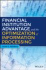 Financial Institution Advantage and the Optimization of Information Processing - Book