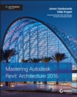 Mastering Autodesk Revit Architecture 2016 - Autodesk Official Press - Book