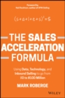 The Sales Acceleration Formula : Using Data, Technology, and Inbound Selling to go from $0 to $100 Million - Book