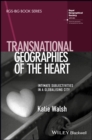 Transnational Geographies of The Heart : Intimate Subjectivities in a Globalising City - eBook