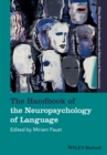 The Handbook of the Neuropsychology of Language - Book