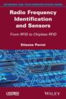 Radio Frequency Identification and Sensors : From RFID to Chipless RFID - eBook