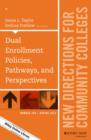 Dual Enrollment Policies, Pathways, and Perspectives : New Directions for Community Colleges, Number 169 - Book