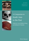 A Companion to South Asia in the Past - Book