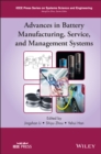 Advances in Battery Manufacturing, Service, and Management Systems - Book