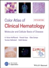 Color Atlas of Clinical Hematology : Molecular and Cellular Basis of Disease - Book