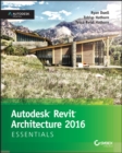 Autodesk Revit Architecture 2016 Essentials : Autodesk Official Press - Book