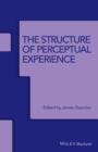 The Structure of Perceptual Experience - Book