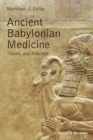 Ancient Babylonian Medicine : Theory and Practice - eBook