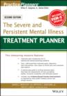 The Severe and Persistent Mental Illness Treatment Planner - eBook