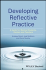 Developing Reflective Practice : A Guide for Medical Students, Doctors and Teachers - Book
