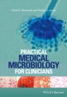 Practical Medical Microbiology for Clinicians - eBook