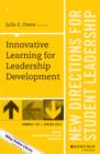 Innovative Learning for Leadership Development : New Directions for Student Leadership, Number 145 - Book