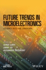 Future Trends in Microelectronics : Journey into the Unknown - eBook