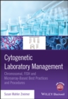 Cytogenetic Laboratory Management : Chromosomal, FISH and Microarray-Based Best Practices and Procedures - Book