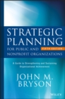 Strategic Planning for Public and Nonprofit Organizations : A Guide to Strengthening and Sustaining Organizational Achievement - eBook