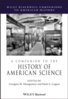 A Companion to the History of American Science - eBook