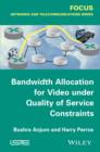Bandwidth Allocation for Video under Quality of Service Constraints - eBook