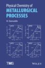 Physical Chemistry of Metallurgical Processes - Book