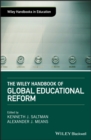 The Wiley Handbook of Global Educational Reform - Book