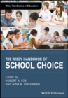 The Wiley Handbook of School Choice - eBook