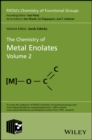 The Chemistry of Metal Enolates, Volume 2 - Book