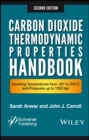 Carbon Dioxide Thermodynamic Properties Handbook : Covering Temperatures from -20  to 250 C and Pressures up to 1000 Bar - eBook