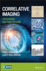 Correlative Imaging : Focusing on the Future - eBook