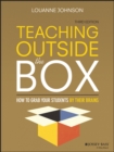 Teaching Outside the Box : How to Grab Your Students By Their Brains - eBook