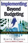 Implementing Beyond Budgeting : Unlocking the Performance Potential - Book