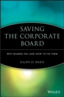 Saving the Corporate Board : Why Boards Fail and How to Fix Them - Book