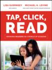 Tap, Click, Read : Growing Readers in a World of Screens - Book