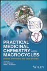 Practical Medicinal Chemistry with Macrocycles : Design, Synthesis, and Case Studies - eBook