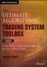 The Ultimate Algorithmic Trading System Toolbox + Website : Using Today's Technology To Help You Become A Better Trader - Book