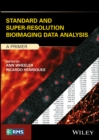 Standard and Super-Resolution Bioimaging Data Analysis : A Primer - eBook