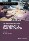 The Wiley Handbook of Christianity and Education - Book