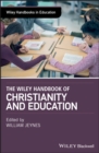 The Wiley Handbook of Christianity and Education - eBook