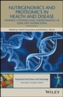 Nutrigenomics and Proteomics in Health and Disease : Towards a Systems-level Understanding of Gene-diet Interactions - Book