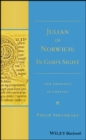 Julian of Norwich : "In God's Sight" Her Theology in Context - Book