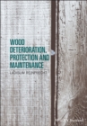 Wood Deterioration, Protection and Maintenance - Book