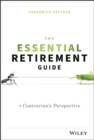 The Essential Retirement Guide : A Contrarian's Perspective - Book