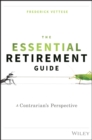 The Essential Retirement Guide : A Contrarian's Perspective - eBook