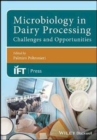 Microbiology in Dairy Processing : Challenges and Opportunities - Book