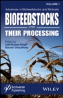 Advances in Biofeedstocks and Biofuels, Biofeedstocks and Their Processing - eBook