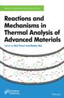 Reactions and Mechanisms in Thermal Analysis of Advanced Materials - eBook