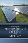 Modeling of Photovoltaic Systems Using MATLAB : Simplified Green Codes - Book