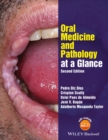 Oral Medicine and Pathology at a Glance - Book
