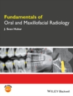 Fundamentals of Oral and Maxillofacial Radiology - Book