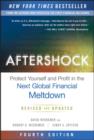 Aftershock : Protect Yourself and Profit in the Next Global Financial Meltdown - eBook
